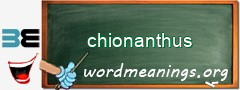 WordMeaning blackboard for chionanthus